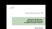 thumbnail of medium Teaching Hack #6 - Motivation Studierender: Wie halte ich die Spannung im digitalen Semester aufrrecht?