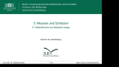 thumbnail of medium LAGS-GSD-MA-VM3 Anwendungsorientierte Mathematik - Abschnitt 5.1 Messtheorie am Beispiel Länge