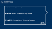 FPSS [P2] 1. Future-Proof Software Systems (2/2)