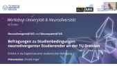 thumbnail of medium Vorstellung der Studienergebnisse einer Befragung neurodivergenter Studierender an der TU Dresden | Workshop 