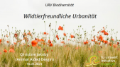 URV Biodiversität - 05 Wildtierfreundliche Urbanität