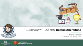 thumbnail of medium JPS Video Guide 08 - Die erste Datenaufbereitung