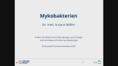 thumbnail of medium DIPOL®-Kurs "Infektiologie - MIVI"  -  VL08 Mykobakterien