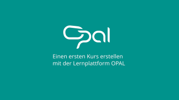 thumbnail of medium Einführung in die Lernplattform OPAL: Einen ersten Kurs erstellen