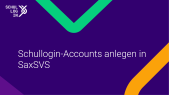 thumbnail of medium Allgemeines: Schullogin-Accounts anlegen in SaxSVS