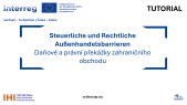 thumbnail of medium Steuerliche und Rechtliche Außenhandelsbarrieren / Daňové a právní překážky zahraničního obchodu